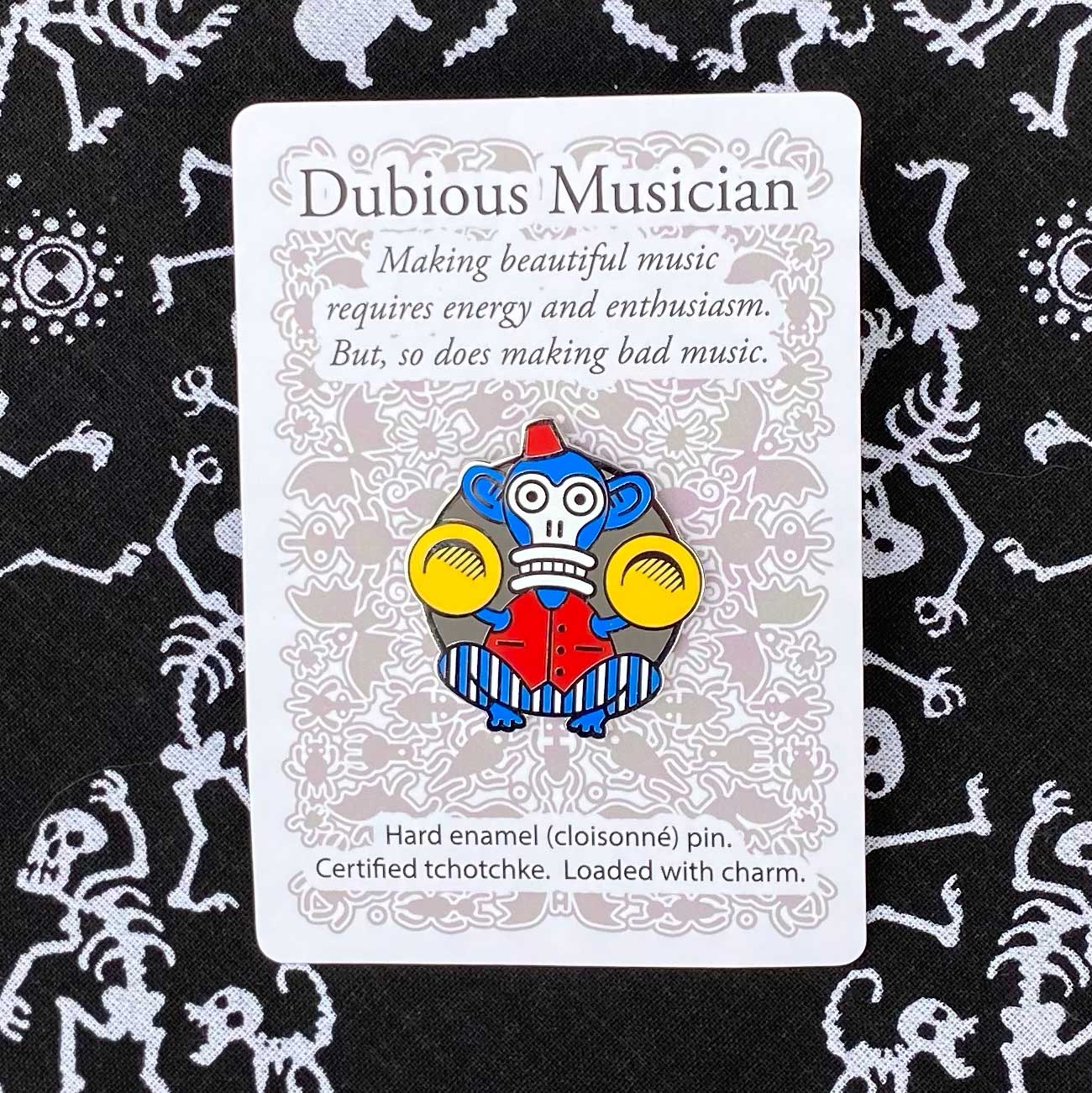 Dubious Musician Pin Gift with $75 Purchase